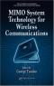 MIMO System Technology for Wireless Communications (Electrical Engineering and Applied Signal Processing)