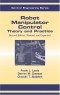 Robot Manipulator Control: Theory and Practice (Control Engineering, 15)