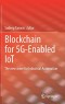Blockchain for 5G-Enabled IoT: The new wave for Industrial Automation